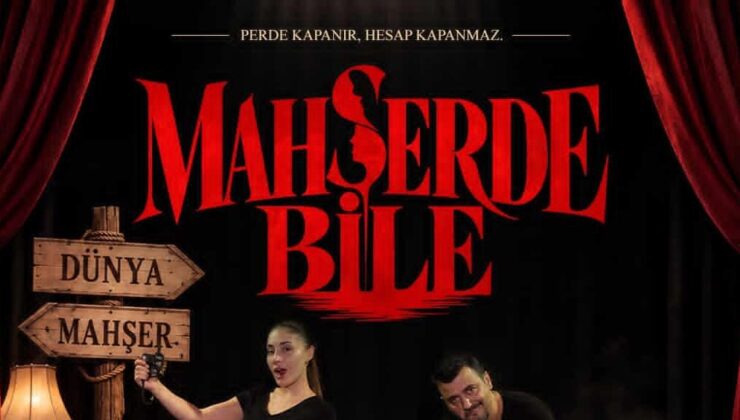 “Mahşerde Bile” Sakarya’da kahkahaya boğacak!