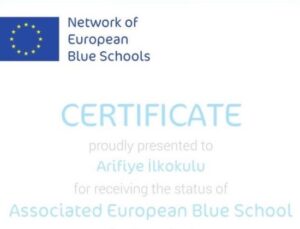 Arifiye İlkokulu “European Blue School” sertifikası almaya hak kazandı.