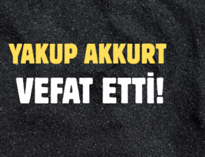 AKKURT AİLESİNİN ACI GÜNÜ!..