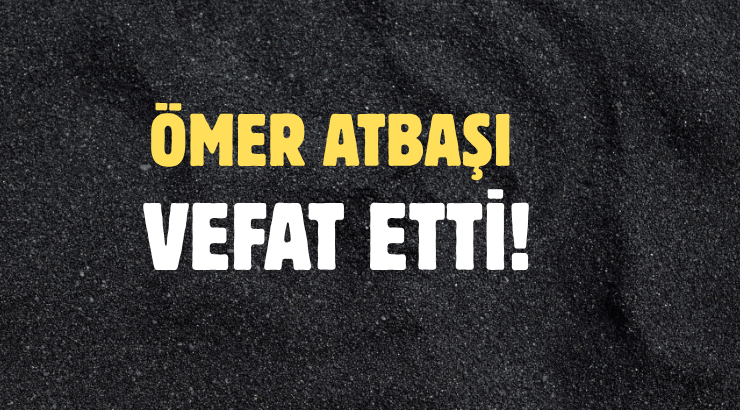 ATBAŞI AİLESİNİN ACI GÜNÜ!..