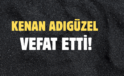 ADIGÜZEL AİLESİNİN ACI GÜNÜ!..
